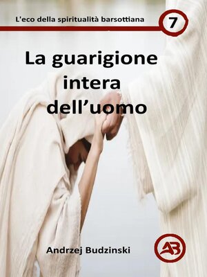 cover image of La guarigione intera  dell'uomo